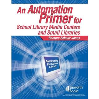An Automation Primer for School Library Media Centers
