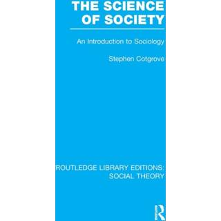 The Science of Society (RLE Social Theory)