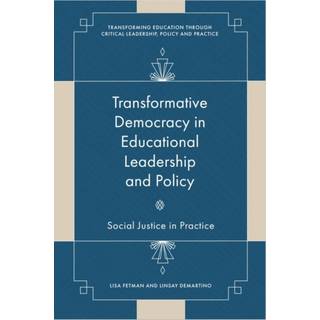 Transformative Democracy in Educational Leadership and Policy