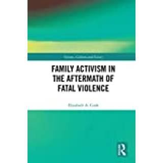 Family Activism in the Aftermath of Fatal Violence