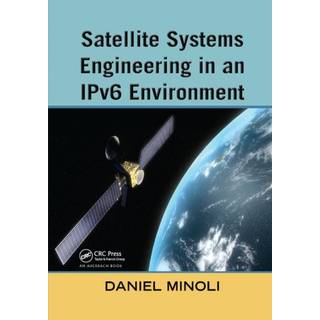 Satellite Systems Engineering in an IPv6 Environment