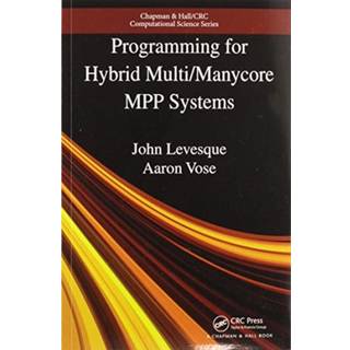 Programming for Hybrid Multi/Manycore MPP Systems