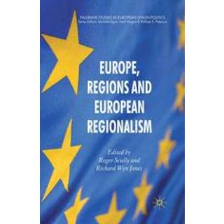 Europe, Regions and European Regionalism