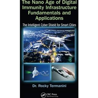 The Nano Age of Digital Immunity Infrastructure Fundamentals and Applications