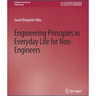 Engineering Principles in Everyday Life for Non-Engineers