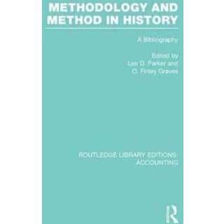 Methodology and Method in History (RLE Accounting)