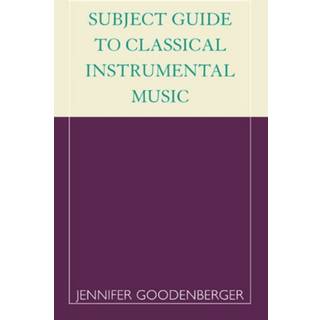 Subject Guide to Classical Instrumental Music
