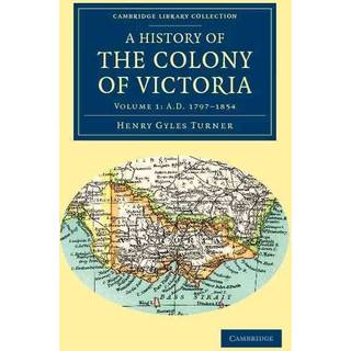A History of the Colony of Victoria
