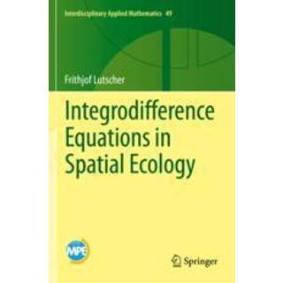 Integrodifference Equations in Spatial Ecology