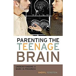 Parenting the Teenage Brain