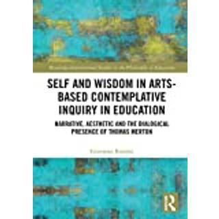 Self and Wisdom in Arts-Based Contemplative Inquiry in Education