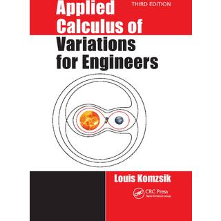 Applied Calculus of Variations for Engineers, Third edition
