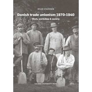Danish trade unionism 1870-1940