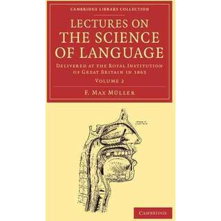 Lectures on the Science of Language: Volume 2
