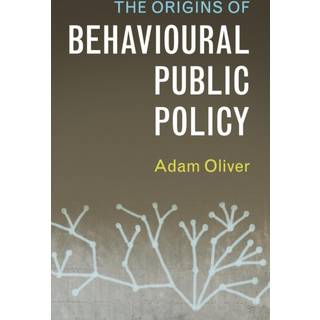 The Origins of Behavioural Public Policy