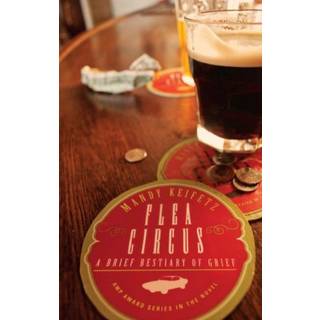 Flea Circus – A Brief Bestiary of Grief