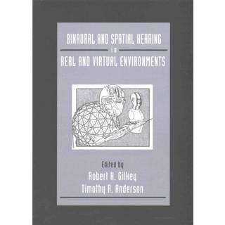 Binaural and Spatial Hearing in Real and Virtual Environments