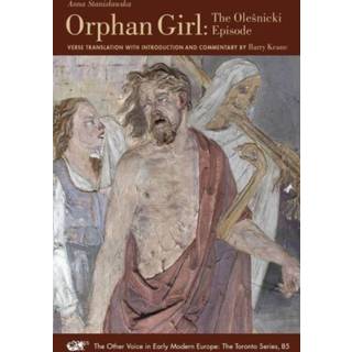 One Body with Two Souls Entwined: An Epic Tale o – Orphan Girl: The Olesnicki Episode