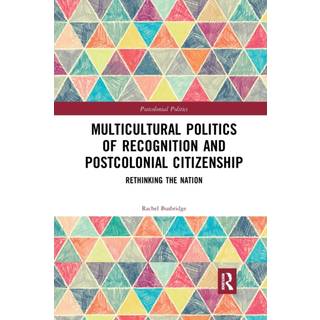 Multicultural Politics of Recognition and Postcolonial Citizenship