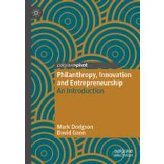 Philanthropy, Innovation and Entrepreneurship