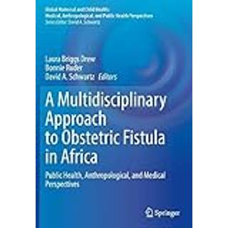 A Multidisciplinary Approach to Obstetric Fistula in Africa