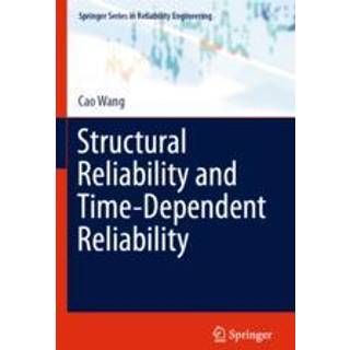 Structural Reliability and Time-Dependent Reliability