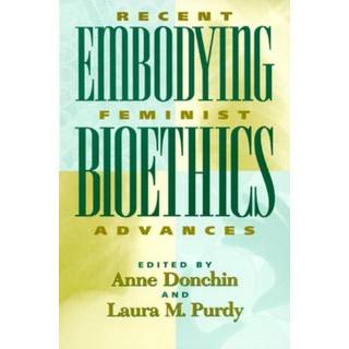 Embodying Bioethics