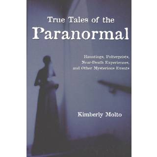 True Tales of the Paranormal