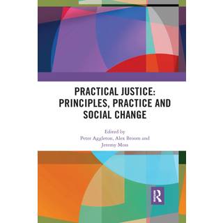 Practical Justice: Principles, Practice and Social Change