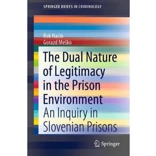 The Dual Nature of Legitimacy in the Prison Environment (4, 2019) | Gorazd Mesko,Rok Hacin