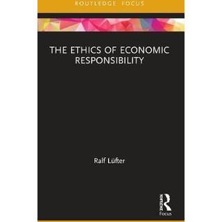 The Ethics of Economic Responsibility
