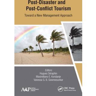 Post-Disaster and Post-Conflict Tourism