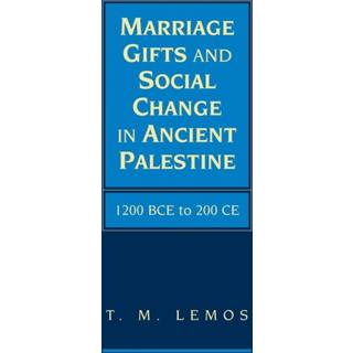 Marriage Gifts and Social Change in Ancient Palestine