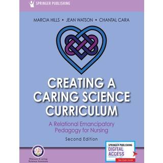 Creating a Caring Science Curriculum, Second Edition