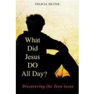 What Did Jesus DO All Day?