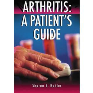 Arthritis: A Patient's Guide