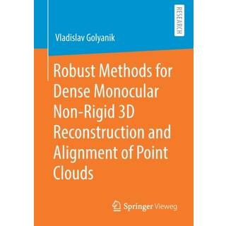 Robust Methods for Dense Monocular Non-Rigid 3D Reconstruction and Alignment of Point Clouds (4, 2020) | Vladislav Golyanik