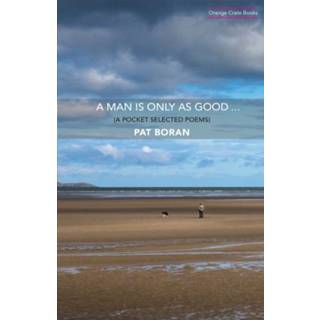 A Man Is Only As Good...