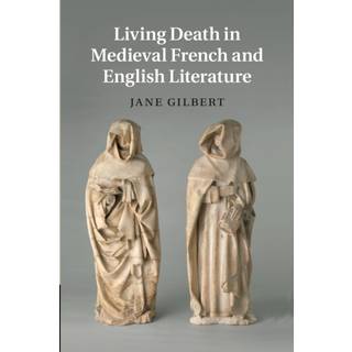 Living Death in Medieval French and English Literature