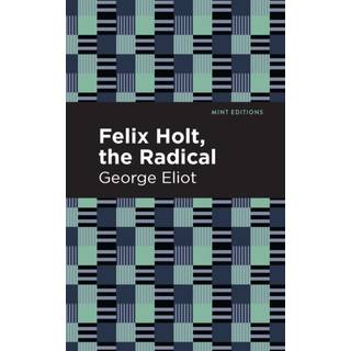 Felix Holt, The Radical