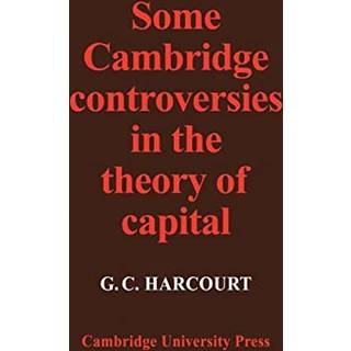 Some Cambridge Controversies in the Theory of Capital