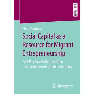 Social Capital as a Resource for Migrant Entrepreneurship