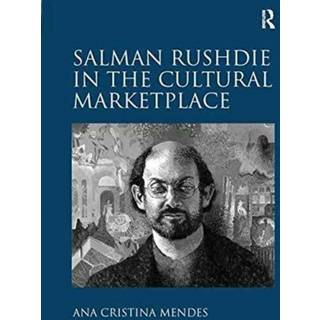 Salman Rushdie in the Cultural Marketplace