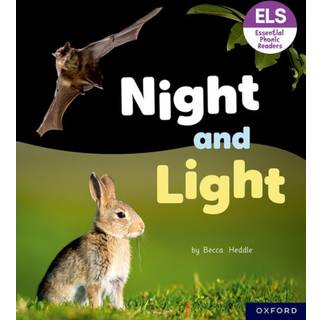 Essential Letters and Sounds: Essential Phonic Readers: Oxford Reading Level 3: Night and Light