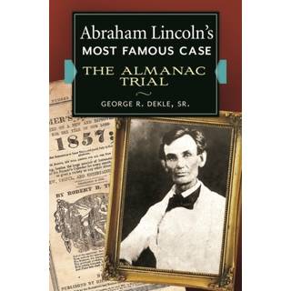 Abraham Lincoln's Most Famous Case