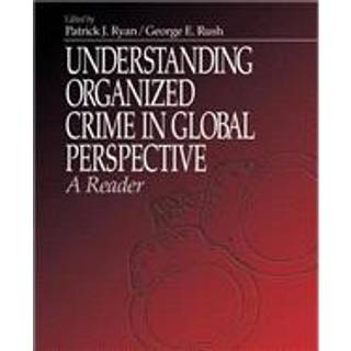 Understanding Organized Crime in Global Perspective