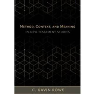 Method, Context, and Meaning in New Testament Studies