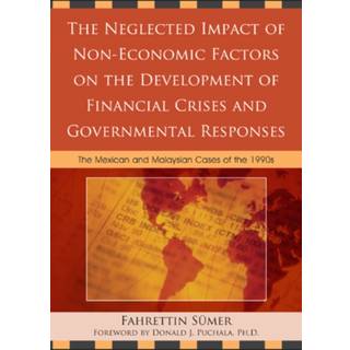 The Neglected Impact of Non-Economic Factors on the Development of Financial Crises and Governmental Responses