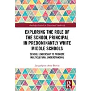 Exploring the Role of the School Principal in Predominantly White Middle Schools