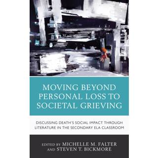 Moving Beyond Personal Loss to Societal Grieving